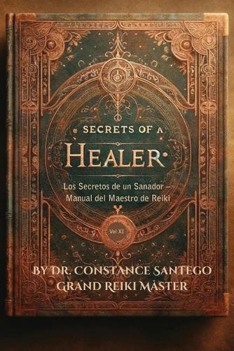 Los Secretos de un Sanador - Manual del Maestro de Reiki
