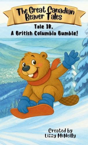 Tale 10. A British Columbia Bumble!