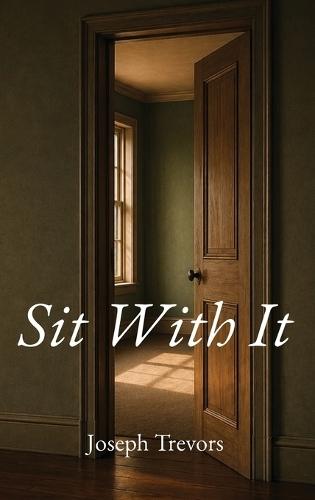 Sit With It