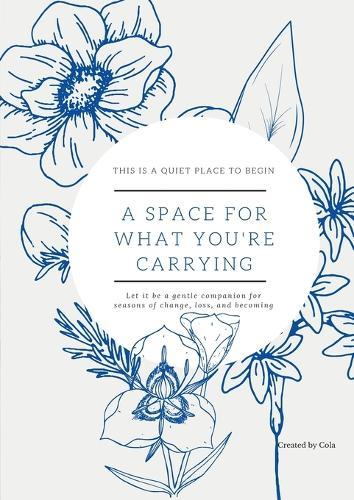 A Space for What You're Carrying