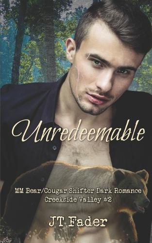 Unredeemable: MM Bear/Cougar Shifter Dark Romance