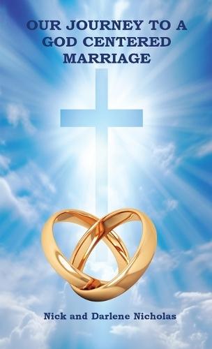 Our Journey to a God Centered Marriage