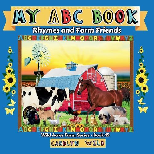 My ABC Book: Rhymes and Farm Friends