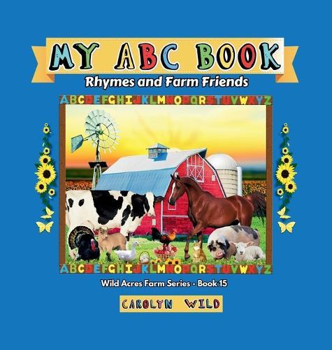 My ABC Book: Rhymes and Farm Friends