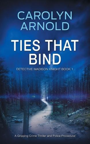 Ties That Bind: A Gripping Crime Thriller and Police Procedural