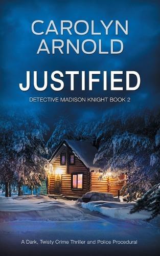 Justified: An absolutely addictive gripping mystery thriller