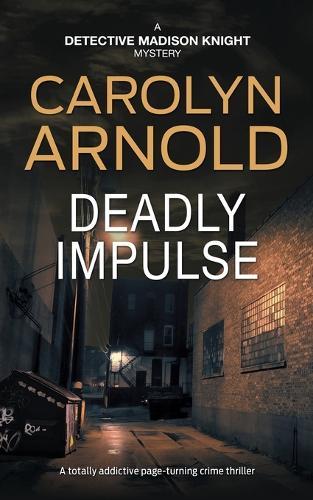 Deadly Impulse: A High-Stakes Crime Thriller and Police Procedural