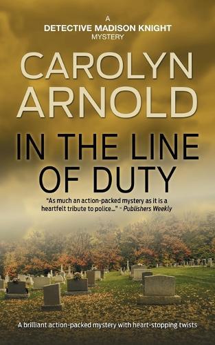 In the Line of Duty: A High-Risk Crime Thriller and Police Procedural