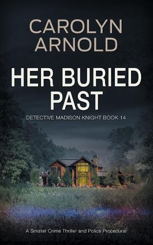 Her Buried Past: A Sinister Crime Thriller and Police Procedural