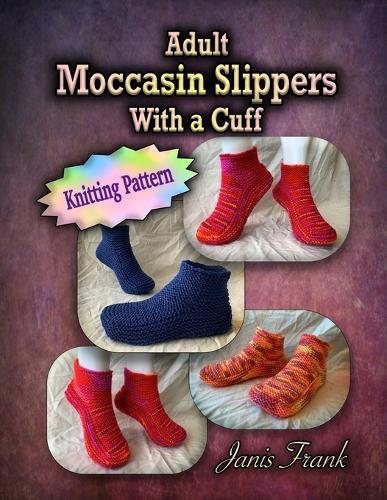 Adult Moccasin Slippers With a Cuff: Knitting Pattern