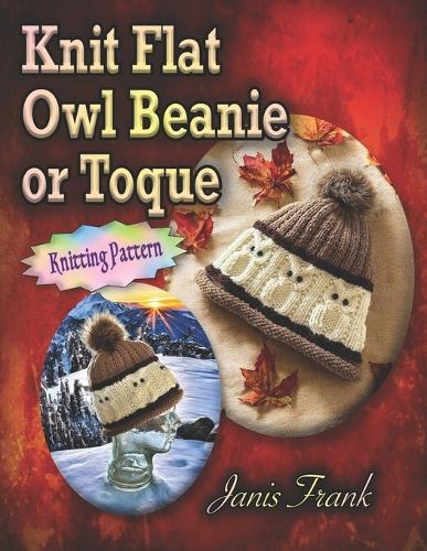 Knit Flat Owl Beanie or Toque: Knitting Pattern