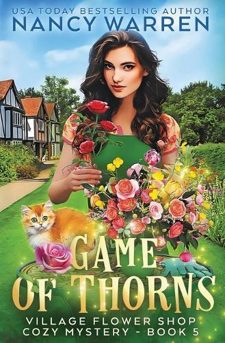 Game of Thorns: A Village Flower Shop Paranormal Cozy Mystery