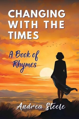 Changing With The Times: A Book of Rhymes