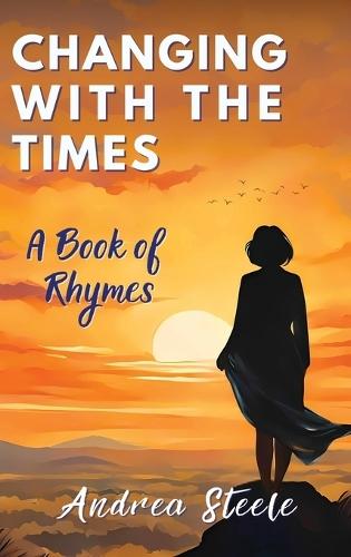 Changing With The Times: A Book of Rhymes
