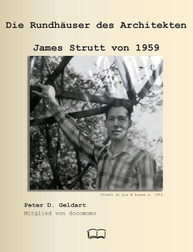 Die Rundhäuser des Architekten James Strutt von 1959