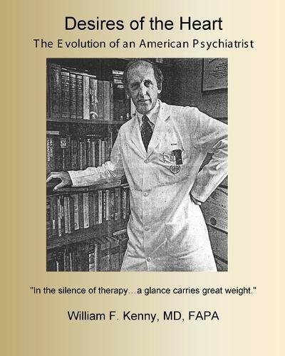 Desires of the Heart: The Evolution of an American Psychiatrist