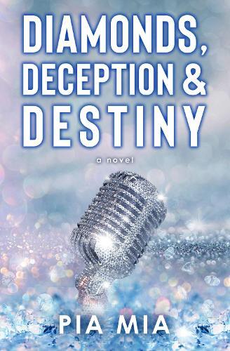 Diamonds, Deception & Destiny: A Starlight Novel