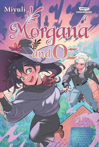 Morgana and Oz, Vol. 4: A WEBTOON Unscrolled Graphic Novel