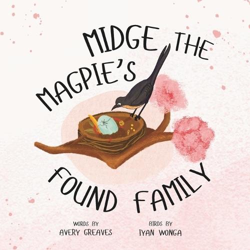 Midge the Magpie's Found Family: A Heartfelt Picture Book Celebrating Families in All Their Forms