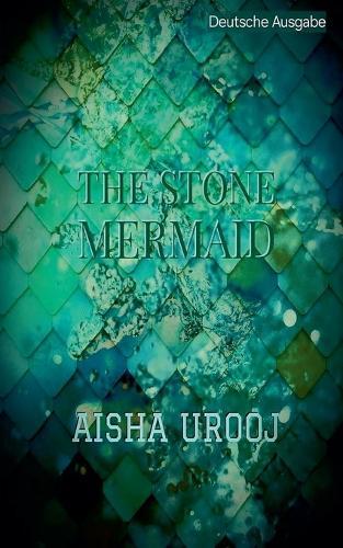 The Stone Mermaid: deutsche ausgabe