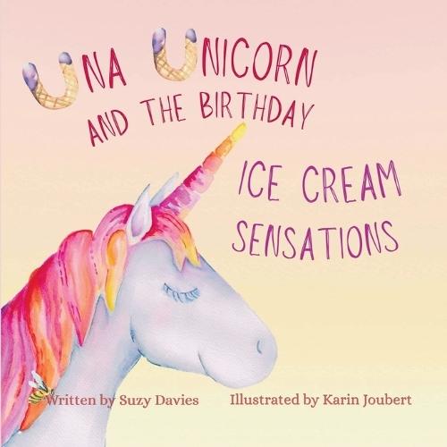 Una Unicorn and The Birthday Ice Cream Sensations