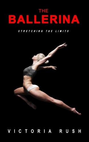 The Ballerina: Stretching the Limits: Transgender Erotica