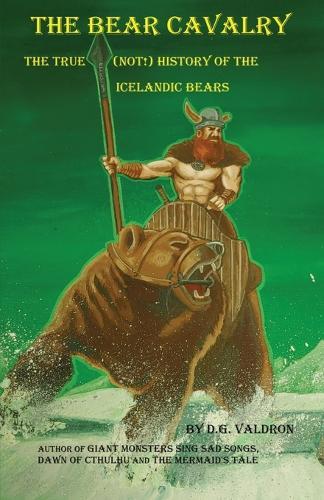 The Bear Cavalry: The True (Not) History of the Icelandic Bears