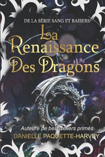 La Renaissance des Dragons: De la série Sang et Baisers