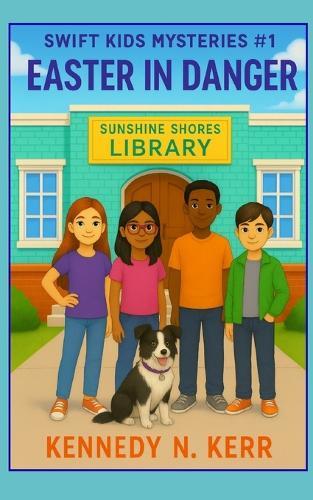 Easter In Danger: Swift Kids Mysteries Book #1