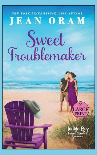 Sweet Troublemaker: A Cowboy's Second Chance Romance