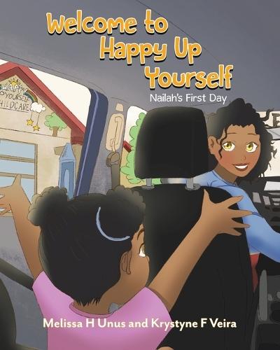 Welcome to Happy Up Yourself: Nailah's First Day