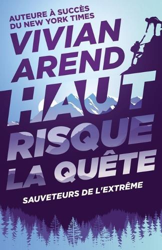 Haut Risque: La Quête