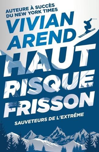 Haut Risque: Frisson