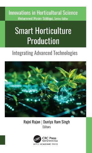 Smart Horticulture Production: Integrating Advanced Technologies