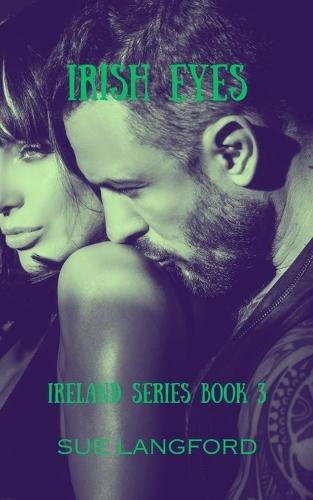 Irish Eyes: The Ireland Series Book 3