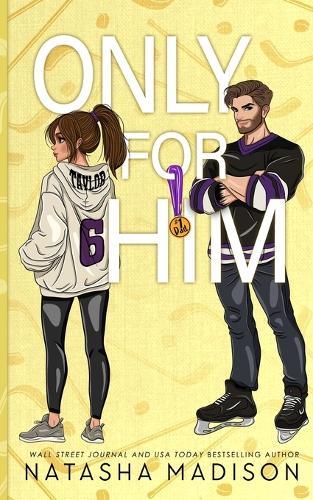 Only For Him: A single dad, enemies to lovers, hockey romance. (Illustration Deluxe)