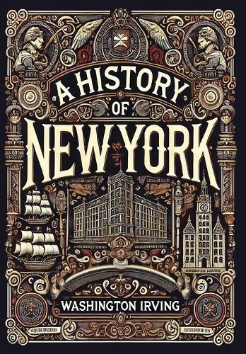 A History of New York (Collector's Edition) (Laminated Hardback with Jacket)