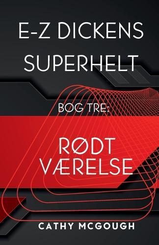 E-Z Dickens Superhelt Bog 3 Danish Edition: RØdt VÆrelse