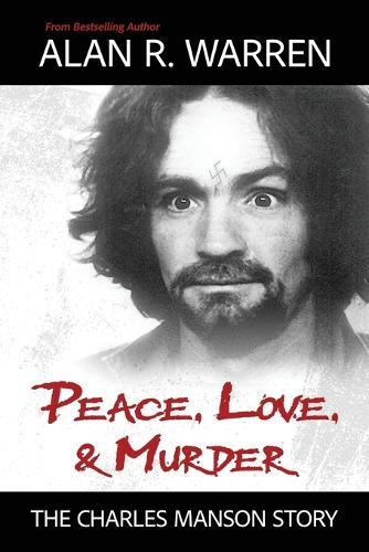 Peace, Love, & Murder: The Charles Manson Story