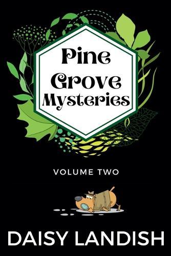 Pine Grove Mysteries - Volume 2