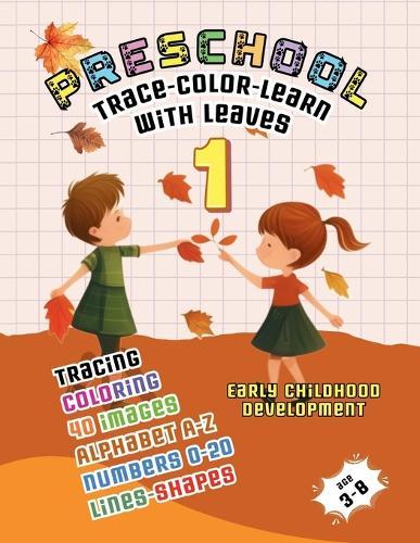 Preschool: Trace - Color - Learn with Leaves 1