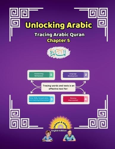 Unlocking Arabic: Tracing Arabic Quran Chapter 5 (Left to Right Edition)
