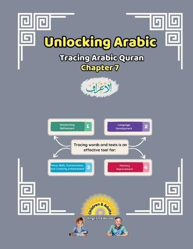 Unlocking Arabic: Tracing Arabic Quran Chapter 7 (Left to Right Edition)