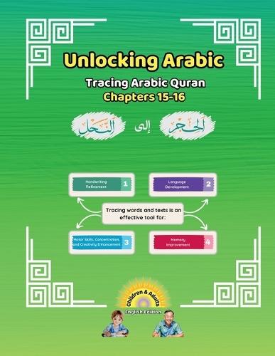 Unlocking Arabic: Tracing Arabic Quran Chapters 15-16 (Left to Right Edition)