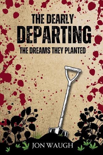 The Dearly Departing: The Dreams They Planted