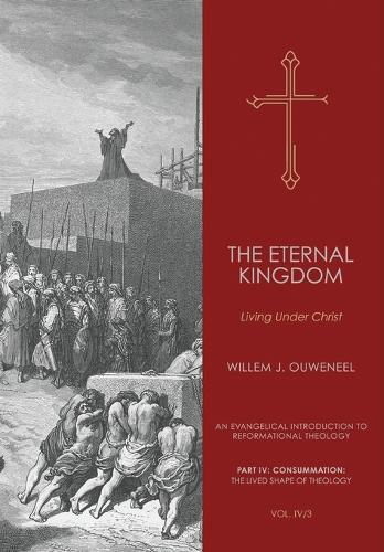 The Eternal Kingdom: Living Under Christ
