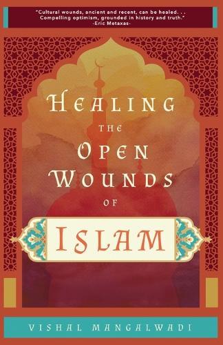 Healing the Open Wounds of Islam