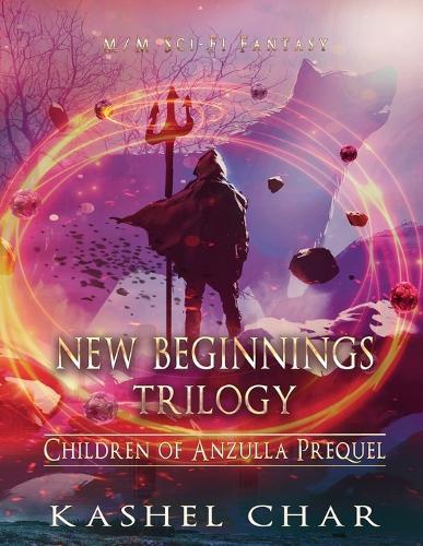 New Beginnings Trilogy: Children of Anzulla Prequel. M/M Sci-Fi Fantasy