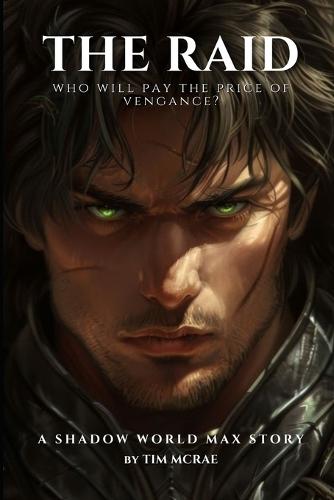 The Raid: A Shadow World Max story