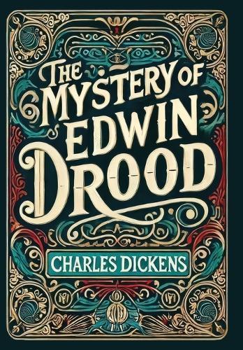 The Mystery of Edwin Drood (Collector's Edition) (Laminated Hardback with Jacket)